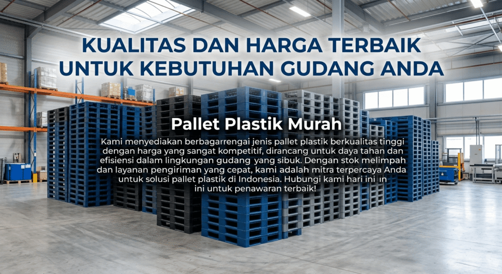 Pallet plastik murah untuk gudang dan industri berkualitas